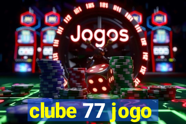 clube 77 jogo